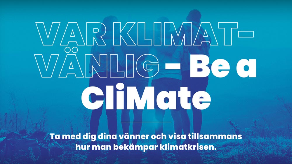 Var klimatvänling - Be a CliMate. Ta med dig dina vänner och visa tillsammans hur man bekämpar klimatkrisen.