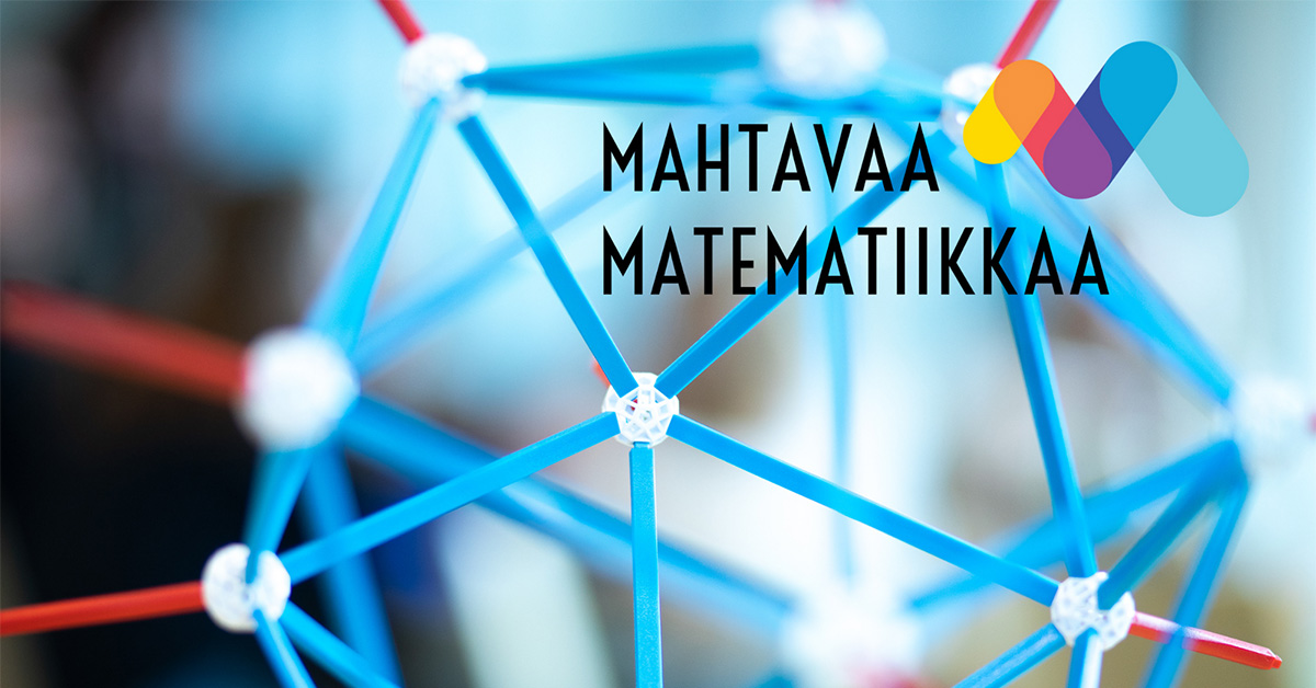 Mahtavaa matematiikkaa -teemaviikko tuo esille matematiikan merkitystä.