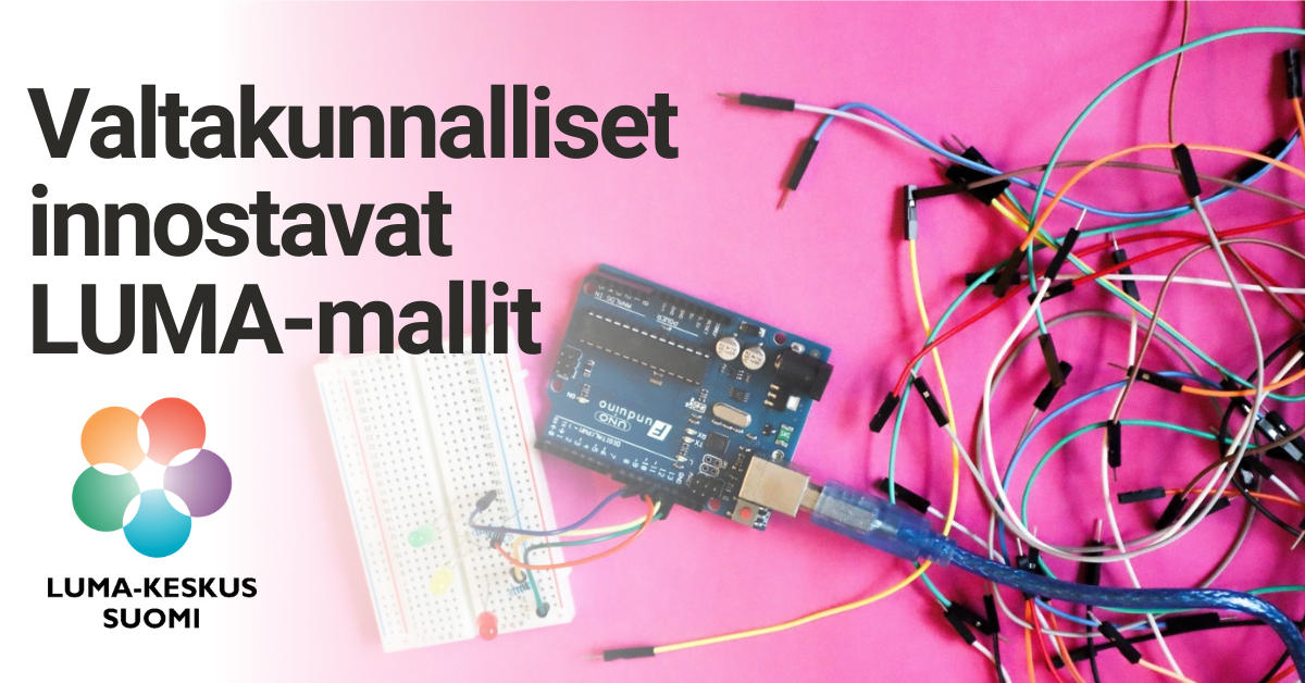 Kuvituskuva. Kuvassa näkyy robotiikkaan liittyvää laitteistoa, LUMA-keskus Suomen logo ja teksti Valtakunnalliset innostavat LUMA-mallit.