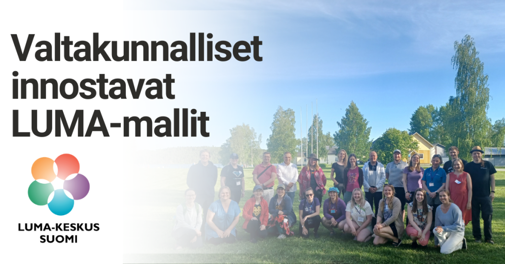 Kuvituskuva. Kuvassa LUMA-keskus Suomen työntekijöitä LUMA-päiviltä. Kuvassa näkyy teksti: "Valtakunnalliset innostavat LUMA-maillt."