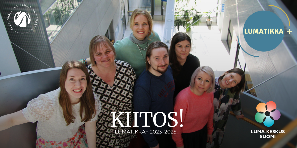 Valokuvassa LUMATIKKA+ -hankkeen toimijoita eri LUMA-keskuksista. Kuvan päällä lukee Kiitos! LUMATIKKA + 2023-2025.