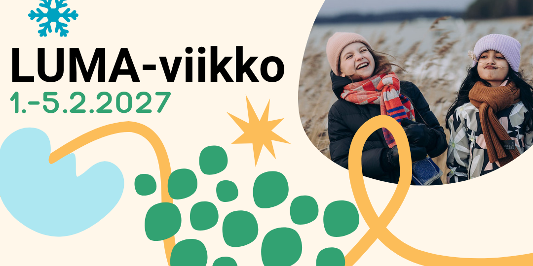 Kuvituskuvassa kaksi alakouluikäistä tyttöä nauraa ulkona talvivaatteissa. Teksti: LUMA-viikko 1.-5.2.2027.